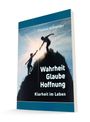 "Thomas Schneider. Wahrheit Glaube Hoffnung. Klarheit im Leben." Illustration: Zwei Silhouetten helfen sich auf einem Berg.