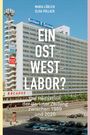 Maria Löblich: Ein Ost-West-Labor?, Buch