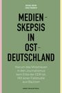 Auf grünem Hintergrund steht in schwarzer und weißer Schrift: "Medienskepsis in Ostdeutschland..."