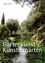 Tassilo Mozer: Gartenkunst & Künstlergärten, Buch