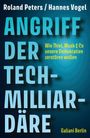 Roland Peters: Angriff der Tech-Milliardäre, Buch