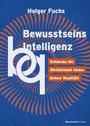 Holger Fuchs: BewusstseinsIntelligenz, Buch