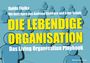 Guido Fiolka: Die lebendige Organisation, Buch