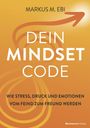 "Dein Mindset Code. Wie Stress, Druck und Emotionen vom Feind zum Freund werden." Orangener Hintergrund mit Pfeil.