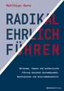 "RADIKAL EHRLICH FÜHREN" von Matthias Hero. Untertitel beschreibt effektive, humane Führung. Design mit diagonaler Teilung.