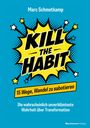 Ein gelbes Comic-Explosion-Design auf blauem Hintergrund, Text: „KILL THE HABIT“, „15 Wege, Wandel zu sabotieren".