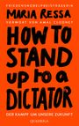 Maria Ressa: HOW TO STAND UP TO A DICTATOR - Deutsche Ausgabe, Buch