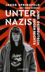 Jakob Springfeld: Unter Nazis. Jung, ostdeutsch, gegen Rechts, Buch