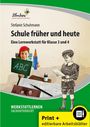 Stefanie Kläger: Schule früher und heute, Buch,Div.