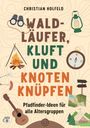 Christian Holfeld: Waldläufer, Kluft und Knoten knüpfen, Buch