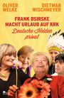 Oliver Welke: Frank Bsirske macht Urlaub auf Krk, Buch