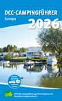 Deutschere Camping-Club e. V.: DCC-Campingführer Europa 2026, Buch