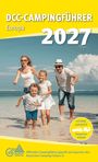 Deutscher Camping-Club e. V.: DCC-Campingführer Europa 2027, Buch