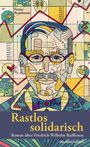 Franz Braumann: Rastlos solidarisch, Buch