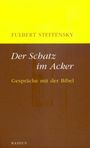 Fulbert Steffensky: Der Schatz im Acker, Buch