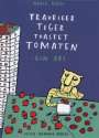 Nadia Budde: Trauriger Tiger toastet Tomaten, Buch