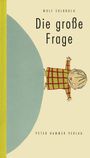 Wolf Erlbruch: Die große Frage, Buch