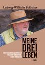 Ludwig-Wilhelm Schleiter: Meine drei Leben, Buch