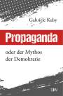Gabriele Kuby: Propaganda, Buch
