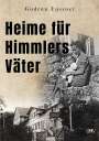 Gudrun Eussner: Heime für Himmlers Väter, Buch
