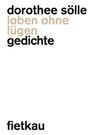 Dorothee Sölle: Loben ohne lügen, Buch
