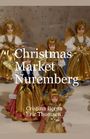 Cristina Berna: Christmas Market Nuremberg, Buch