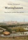 Henning von Wistinghausen: Wistinghausen - Eine Familie zwischen West und Ost, Buch