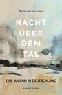 „Nacht über dem Tal. Eine Jugend in Deutschland.“ Wendelgard von Staden, Konrad Verlag. Aquarellartige, abstrakte Malerei.