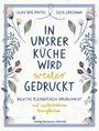 Laura Sofie Hantke: In unsrer Küche wird weiter gedruckt, Buch