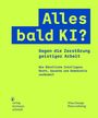 "Alles bald KI? Gegen die Zerstörung geistiger Arbeit. Wie Künstliche Intelligenz Recht, Sprache und Demokratie verändert."