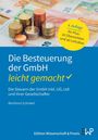 Reinhard Schinkel: Die Besteuerung der GmbH - leicht gemacht, Buch