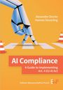 Text: "Alexander Deicke, Hannes Deuerling, AI Compliance, A Guide to Implementing Art. 4 EU AI Act." Illustration einer Roboterhand auf Zebrastreifen.
