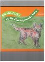 „Wie der Fuchs in die Dachsfamilie kam“. Illustration eines Fuchses auf grünem Hintergrund.
