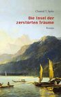 Chantal T. Spitz: Die Insel der zerstörten Träume, Buch