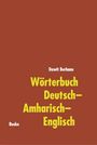 Dawit Berhanu: Wörterbuch Deutsch-Amharisch-Englisch, Buch
