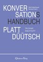 Konversationshandbuch Plattdüütsch. Olaf Wolkenhauer, Hannes Frahm. Tru di wat, snack platt! Quickborn-Verlag.