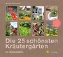 Marion Reinhardt: Die 25 schönsten Kräutergärten im Südwesten, Buch