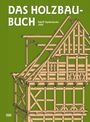 Adolf Opderbecke: Das Holzbau-Buch, Buch