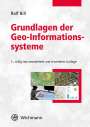 Ralf Bill: Grundlagen der Geo-Informationssysteme, Buch