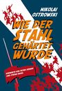 Nikolai Alexejewitsch Ostrowski: Wie der Stahl gehärtet wurde, Buch