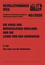 „REVOLUTIONÄRER WEG - DIE KRISE DER BÜRGERLICHEN IDEOLOGIE UND DIE LEHRE VON DER DENKWEISE“. Rotes Cover.