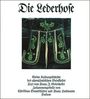Franz J. Grieshofer: Die Lederhose, Buch