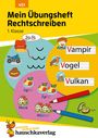 Stefanie Walther: Mein Übungsheft Rechtschreiben 1. Klasse, Buch