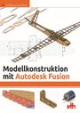 Wolfgang Eisenberg: Modellkonstruktion mit Autodesk Fusion, Buch