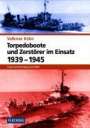 Volkmar Kühn: Torpedoboote und Zerstörer im Einsatz 1939-1945, Buch