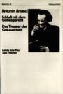 Antonin Artaud: Schluß mit dem Gottesgericht. Das Theater der Grausamkeit, Buch