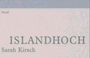Sarah Kirsch: Islandhoch, Buch