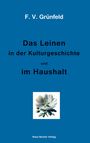 : Das Leinen in der Kulturgeschichte und im Haushalt; Linen in Cultural History and in the Household, Buch