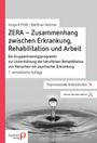Matthias Hammer: ZERA - Zusammenhang zwischen Erkrankung, Rehabilitation und Arbeit, Buch,Div.