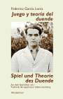 Federico Garcia Lorca: Spiel und Theorie des Duende, Buch